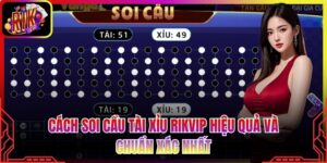 Cách Soi Cầu Tài Xỉu Rikvip Hiệu Quả Và Chuẩn Xác Nhất
