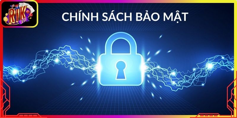 Tổng quan chính sách bảo mật